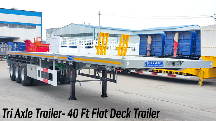 Tri Axle Trailer | Triple Axle Trailer | 40 Ft Flat Deck Trailer for Sale in Guam Apra